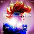I Don't Like You (Remixes) by Eva Simons