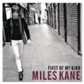 First Of My Kind by Miles Kane