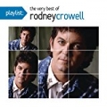 Playlist: The Very Best Of Rodney Crowell by Rodney Crowell
