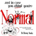 Just In Case You Think You're Normal by Dr Murray Banks