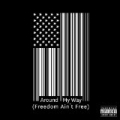 Around My Way (Freedom Ain't Free) [Explicit] by Lupe Fiasco