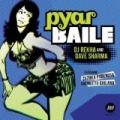 Pyar Baile by DJ Rekha