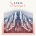 Warrior EP by The Foxes