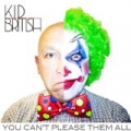 You Can't Please Them All - EP [Explicit] by Kid British