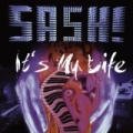 It's My Life by Sash!