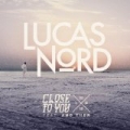 Close To You (feat. And Then) by Lucas Nord