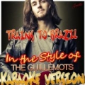 Trains to Brazil (In the Style of the Guillemots) [Karaoke Version] by Ameritz - Karaoke