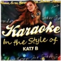 Karaoke - In the Style of Katy B by Ameritz - Karaoke