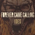 Ides by Forever Came Calling