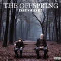 Days Go By [Explicit] by The Offspring