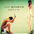 Creature in Me - The Remixes by Alek Sandar