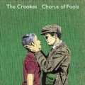 Chorus Of Fools by The Crookes