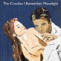 I Remember Moonlight by The Crookes