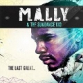 The Last Great... [Explicit] by Mally & The Sundance Kid