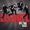 Elevate by Big Time Rush