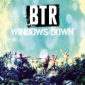 Windows Down by Big Time Rush