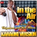 In the Air (In the Style of Chipmunk and Keri Hilson) [Karaoke Version] by Ameritz Top Tracks
