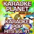 Karaoke Pop Hits, Vol. 41 (Karaoke Planet) by A-Type Player
