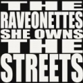 She Owns the Streets - Single by The Raveonettes