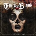 Living Proof by Thick As Blood