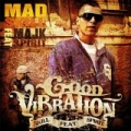 Good Vibration (feat. Majk Spirit)] by Mad Skill