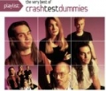 Playlist: The Very Best Of Crash Test Dummies by Crash Test Dummies