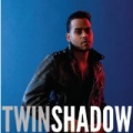 Confess by Twin Shadow