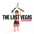 Bad Decisions [Explicit] by The Last Vegas