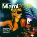 Azuli presents Miami 2005 - Unmixed Edition by Various artists