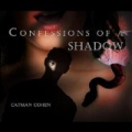 Confessions of a Shadow by Catman Cohen