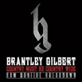 Country Must Be Country Wide (Raw Bonfire Breakdown Version) by Brantley Gilbert