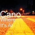 Where It's At by Cano