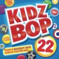 Kidz Bop 22 by Kidz Bop Kids