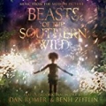 Beasts of the Southern Wild (Music from the Motion Picture) by Dan Romer & Benh Zeitlin