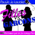 Paradis du Karaoke: Filles Vs. Garcons by We Just Wanna Party