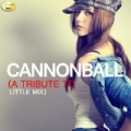 Cannonball (A Tribute to Little Mix) by Ameritz - Tribute