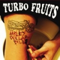 Harley Dollar Bill$ by Turbo Fruits
