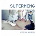 Supermeng by Otto Von Schirach