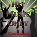 Hit Music Only (Compilation) [Explicit] by Various artists