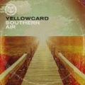 Southern Air by Yellowcard
