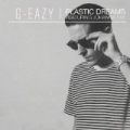 Plastic Dreams (feat. Johanna Fay) [Explicit] by G-Eazy