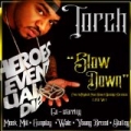 SlowDown (feat. Meek Mill, Wale, Gunplay, Stalley & Young Breed) [Explicit] by Torch