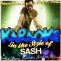 Karaoke - In the Style of Sash by Ameritz - Karaoke