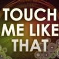 Touch Me Like That (A Tribute to Dannii Minogue) by A Tributer