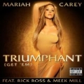 Triumphant (Get 'Em) [Explicit] by Mariah Carey