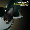 Professional Griefers by deadmau5 ft. Gerard Way