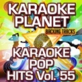 Karaoke Pop Hits, Vol. 55 (Karaoke Planet) by A-Type Player
