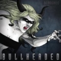 Bullheaded [Explicit] by Derosnec