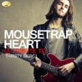 Mousetrap Heart - A Tribute to Thirsty Merc by Ameritz - Tribute