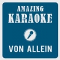 Von Allein (Karaoke Version) (Originally Performed By Culcha Candela) by Amazing Karaoke